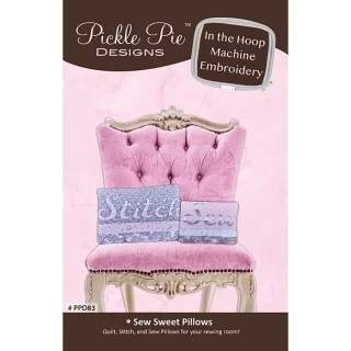 Pickle Pie Designs Sew Sweet Pillows ITH Machine Embroidery Design CD (PPD83) Photo